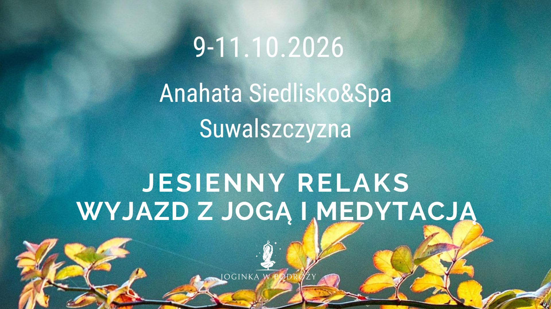 warsztaty jogi, Ania Chomczyk, joga Białystok, joga dla zdrowia, warsztaty medytacji, medytacja Białystok